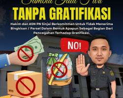 Stop Gratifikasi dengan tidak menghubungi ataupun memberikan apapun kepada seluruh aparatur pada Pengadilan Negeri Sinjai